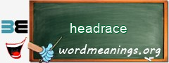 WordMeaning blackboard for headrace